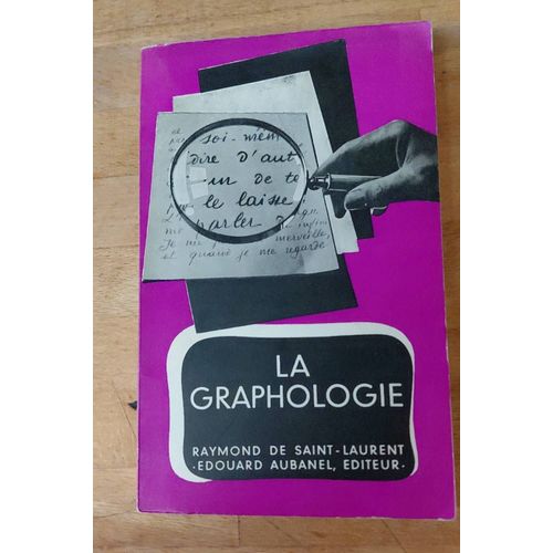 La Graphologie Raymond De Saint Laurent Édouard Aubanel Éditeur Octobre 1962