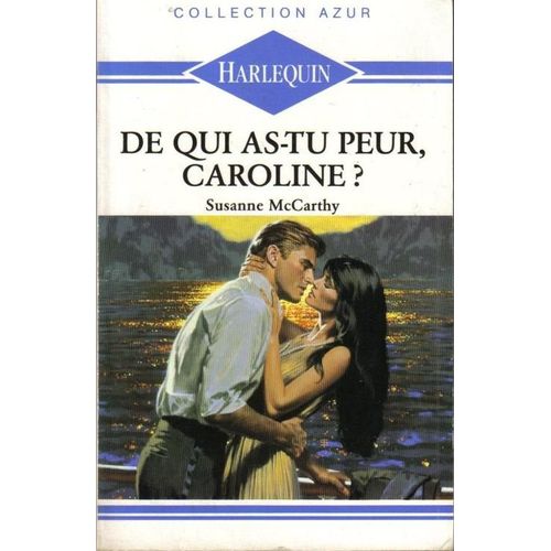 De Qui As-Tu Peur, Caroline?