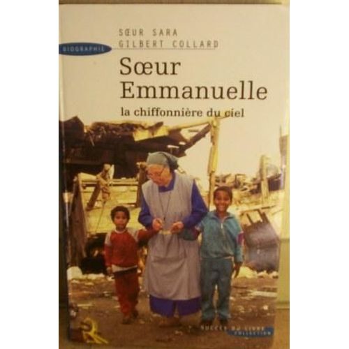 Soeur Emmanuelle - La Chiffonnière Du Ciel