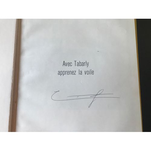 [Signature Autographe D Éric Tabarly] Avec Tabarly Apprenez La Voile - Cartonnage De L Éditeur - Rare Édition Originale (Éditions Du Pen Duick - Novembre 1986)