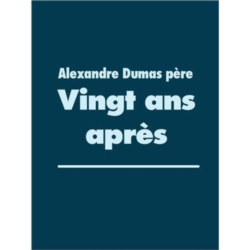 Vingt Ans Après