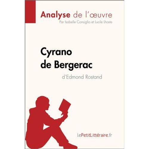 Cyrano De Bergerac D'edmond Rostand (Analyse De L'oeuvre)