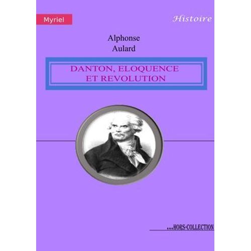 Danton, Éloquence Et Révolution