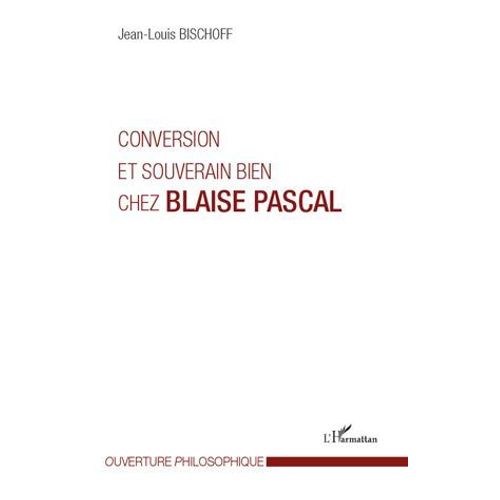 Conversion Et Souverain Bien Chez Blaise Pascal