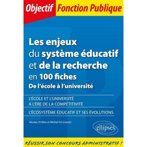Les Enjeux Du Système Éducatif Et De La Recherche En 100 Fiches - De L'école À L'université