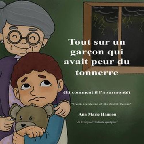 Tout Sur Un Garçon Qui Avait Peur Du Tonnerre (Et Comment Il L'a Surmonté)