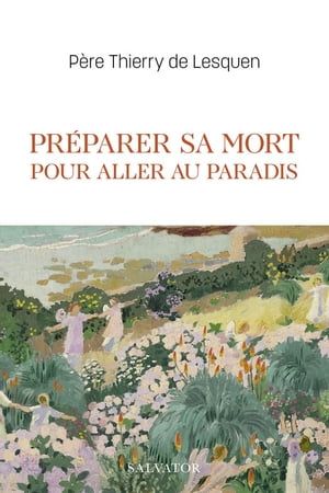 Préparer Sa Mort Pour Aller Au Paradis