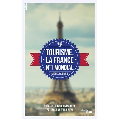 Tourisme, La France N°1 Mondial