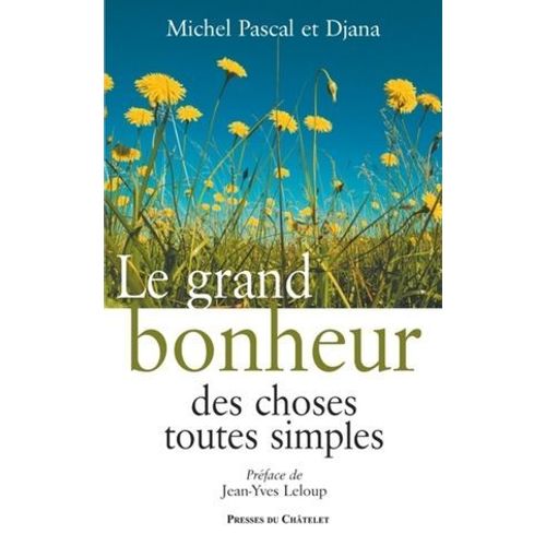 Le Grand Bonheur Des Choses Toutes Simples