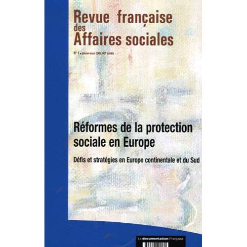 Revue Française Des Affaires Sociales N° 1, Janvier-Mars 2 - Réformes De La Protection Sociale En Europe - Défis Et Stratégies En Europe Continentale Et Du Sud