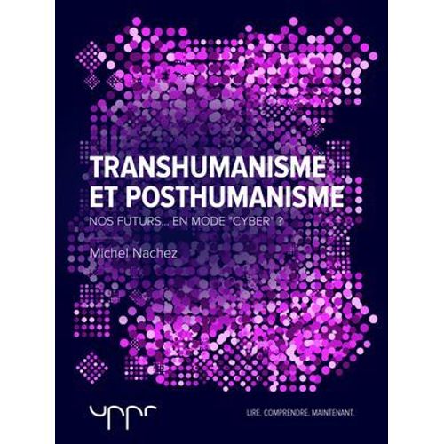 Transhumanisme Et Posthumanisme