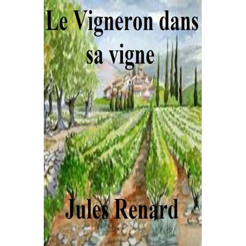 Le Vigneron Dans Sa Vigne