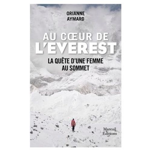 Au Coeur De L'everest - La Quête D'une Femme Au Sommet