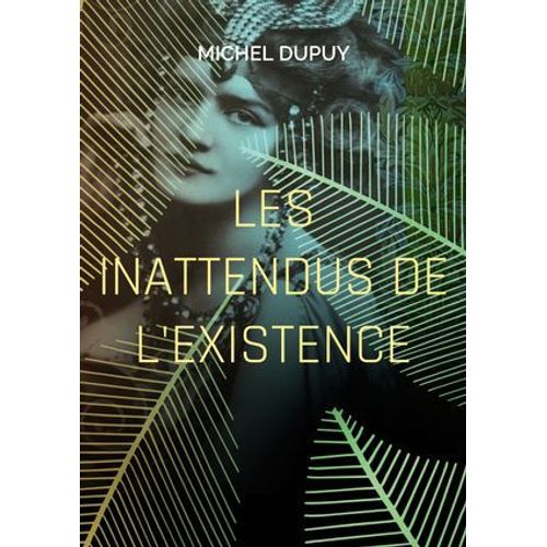 Les Inattendus De L'existence