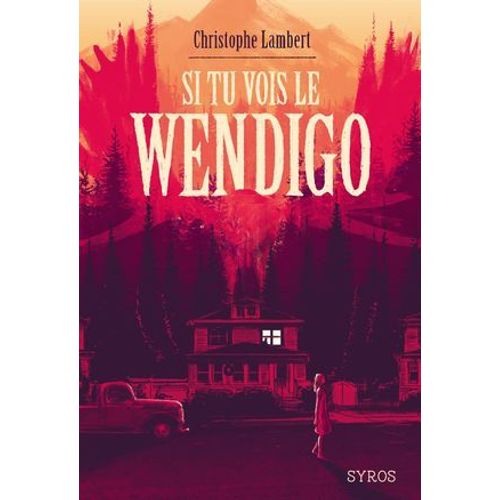 Si Tu Vois Le Wendigo