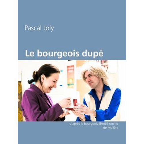 Le Bourgeois Dupé