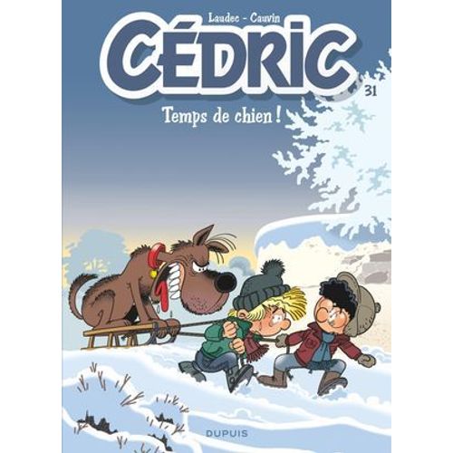Cédric - Tome 31 - Temps De Chien !