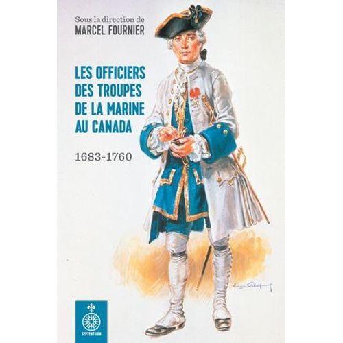 Officiers Des Troupes De La Marine Au Canada (Les)