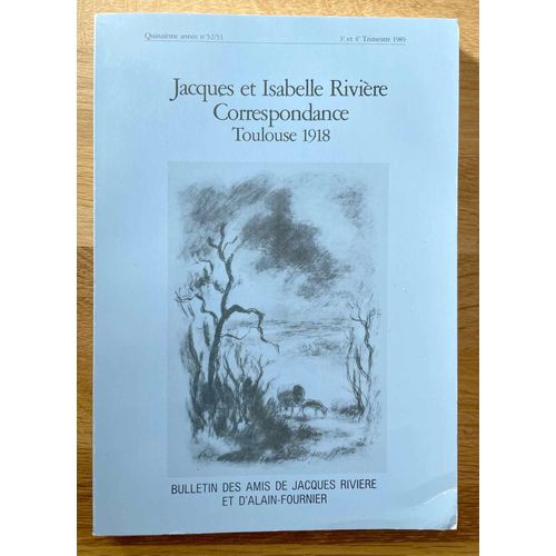 Jacques Et Isabelle Rivière - Correspondance - Toulouse 1918