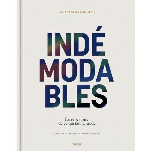 Indémodables - Le Répertoire De Ce Qui Fait La Mode