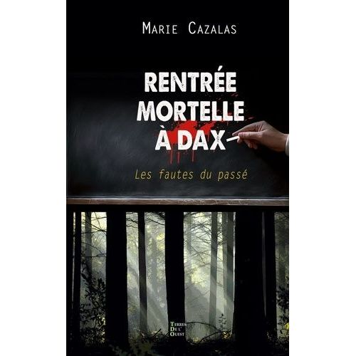 Rentrée Mortelle À Dax - Les Fautes Du Passé
