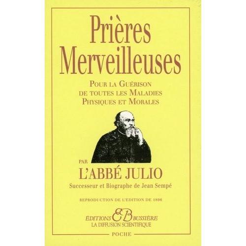 Prières Merveilleuses - Pour La Guérison De Toutes Les Maladies Physiques Et Morales