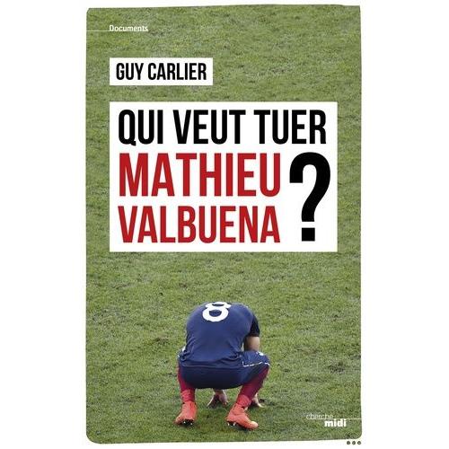 Qui Veut Tuer Mathieu Valbuena ?