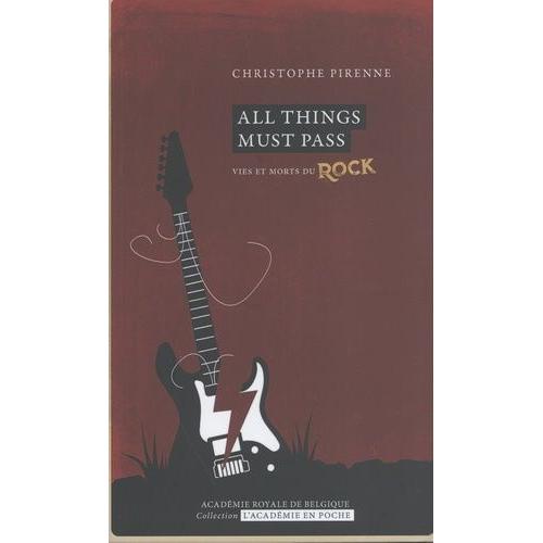 All Things Must Pass - Vies Et Morts Du Rock