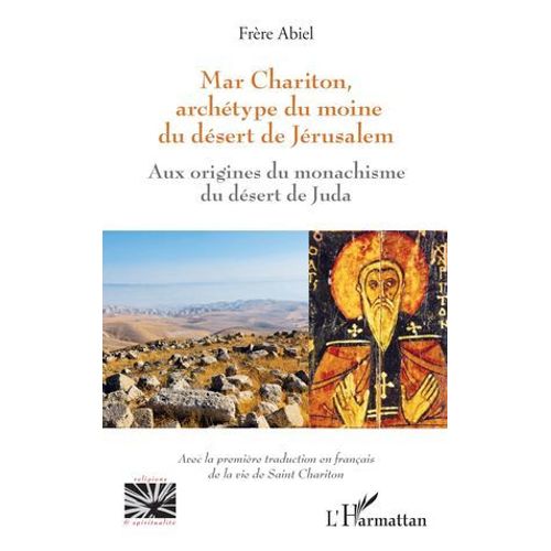 Mar Chariton, Archétype Du Moine Du Désert De Jérusalem