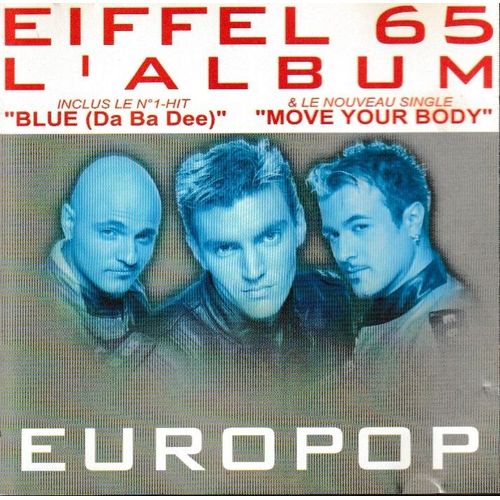 Eiffel 65 Europop 1cd 15 Titres Style: Electronic Euro-House Dance&House & Electro-Pop Italo-Dance (P) 1999 ®Bliss Corporation © ®Scorpio Music ®Sppf Made By®Hot Tracks ®Sony Music «1ère Édition Rare»