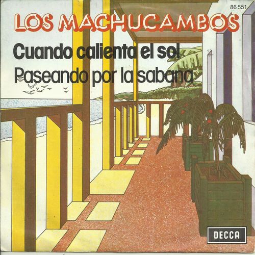 Los Machucambos (Dir. Mus. Karl Heinz Schaefer) : Cuando Calienta El Sol (Hermanos Rigual)2'50 / Paseando Por La Sabana (R. Gayoso - Kabinko) 3'12