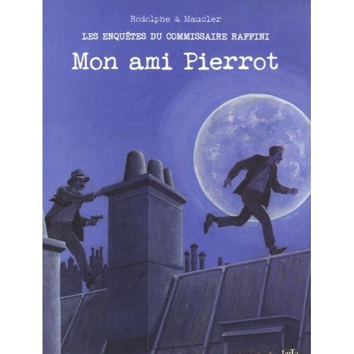 Les Enquêtes Du Commissaire Raffini - Mon Ami Pierrot