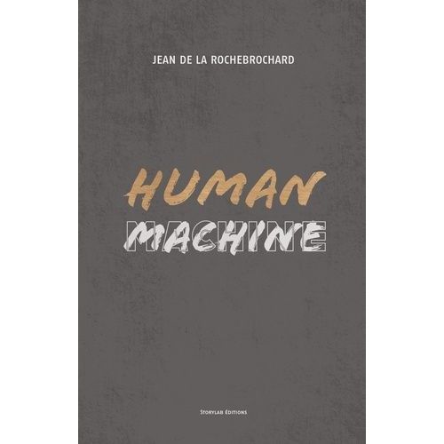 Human Machine - Toujours S'efforcer De Devenir La Meilleure Version De Soi-Même