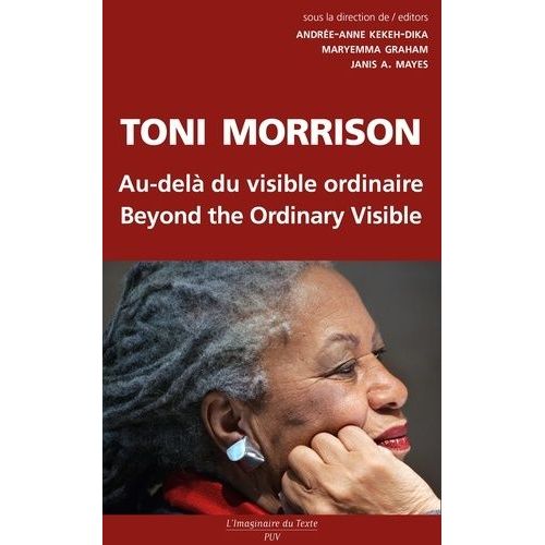 Toni Morrison, Au-Delà Du Visible Ordinaire