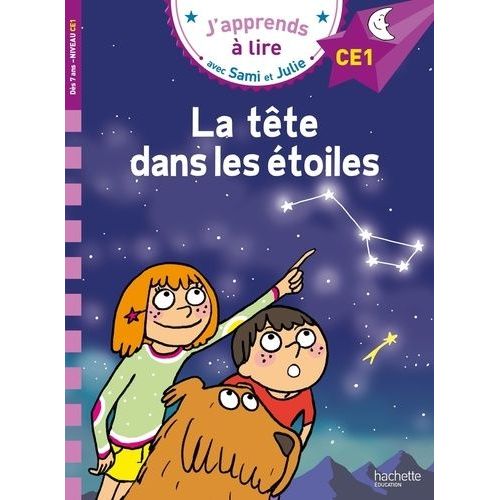 J'apprends À Lire Avec Sami Et Julie - La Tête Dans Les Étoiles - Ce1