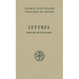 Lettres - Martyre De Polycarpe