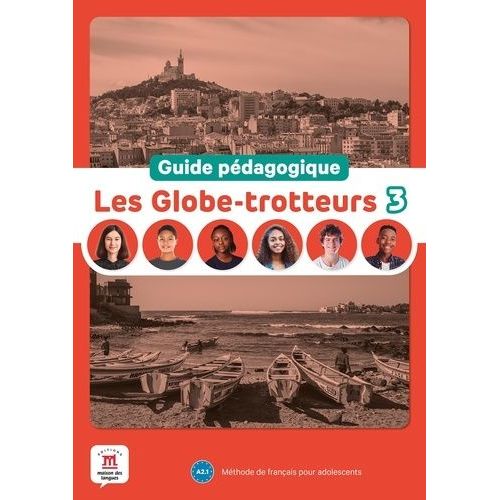 Les Globe-Trotteurs 3 A2.1 - Guide Pédagogique