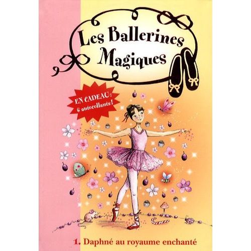 Les Ballerines Magiques - Tome 1 - Daphné Au Royaume Enchanté
