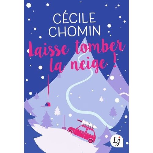 Laisse Tomber La Neige !