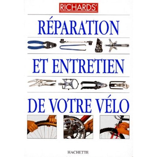 Réparation Et Entretien De Votre Vélo