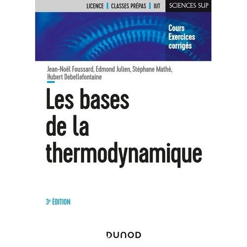 Les Bases De La Thermodynamique - Cours Et Exercices Corrigés