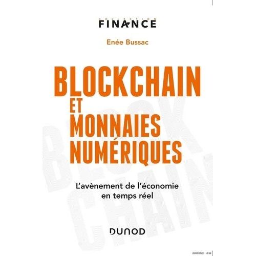 Blockchain Et Monnaies Numériques - L'avènement De L'économie En Temps Réel
