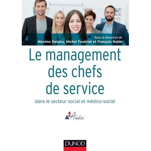 Le Management Des Chefs De Service Dans Le Secteur Social Et Médico-Social