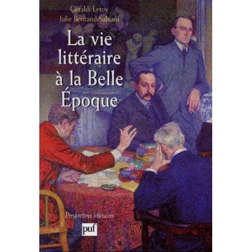 La Vie Littéraire À La Belle Époque
