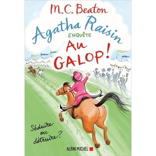 Agatha Raisin Enquête - Tome 31 - Au Galop !