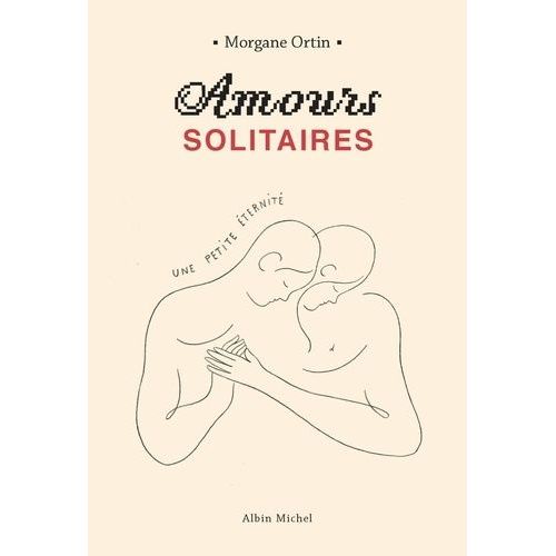 Amours Solitaires - Tome 2 - Une Petite Éternité