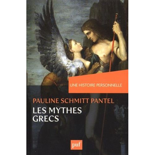 Une Histoire Personnelle Des Mythes Grecs