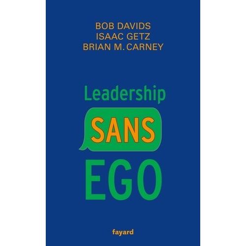 Leadership Sans Ego - Vous Croyez Que Vous Êtes Spécial ? C'est Faux