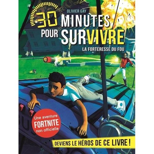 30 Minutes Pour Survivre - La Forteresse Du Fou