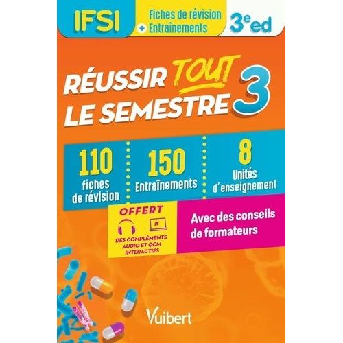 Ifsi - Réussir Tout Le Semestre 3 - 110 Fiches De Révision, 150 Entraînement, 8 Unités D'enseignement